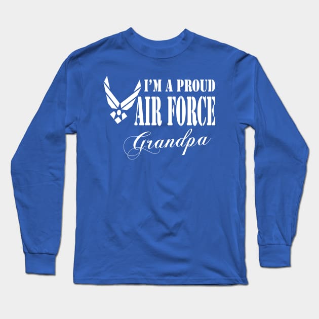 Best Gift for Papaw - I am a Proud Air Force Grandpa Long Sleeve T-Shirt by chienthanit